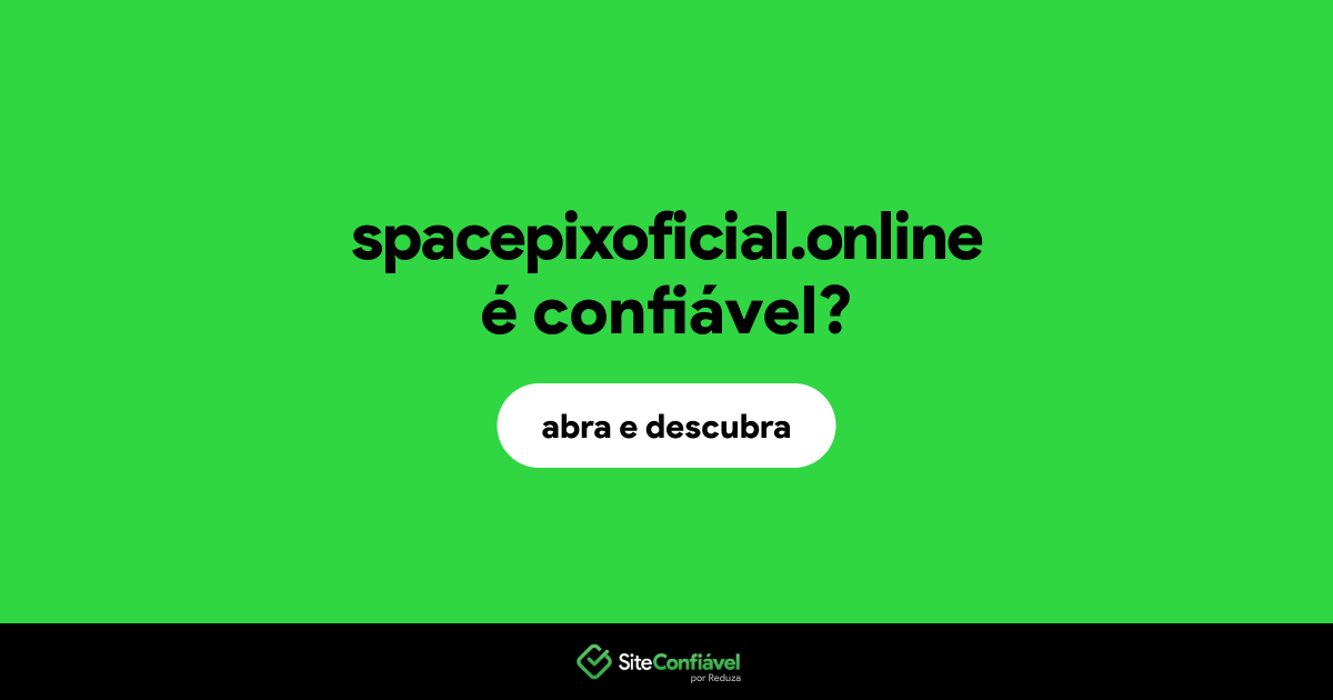 O site spacepixoficial.online é confiável?