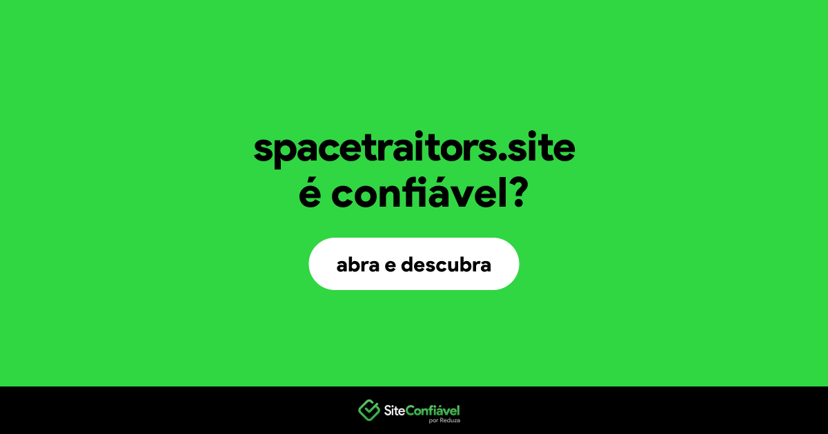 O site spacetraitors.site é confiável?