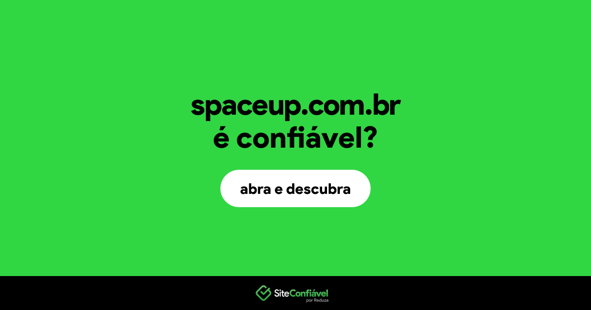 O site spaceup.com.br é confiável?