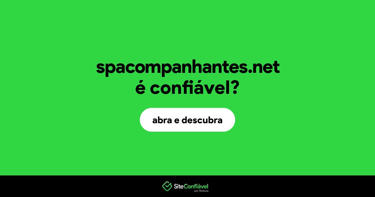 O site spacompanhantes.net é confiável?