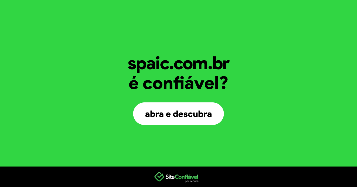 O site spaic.com.br é confiável?