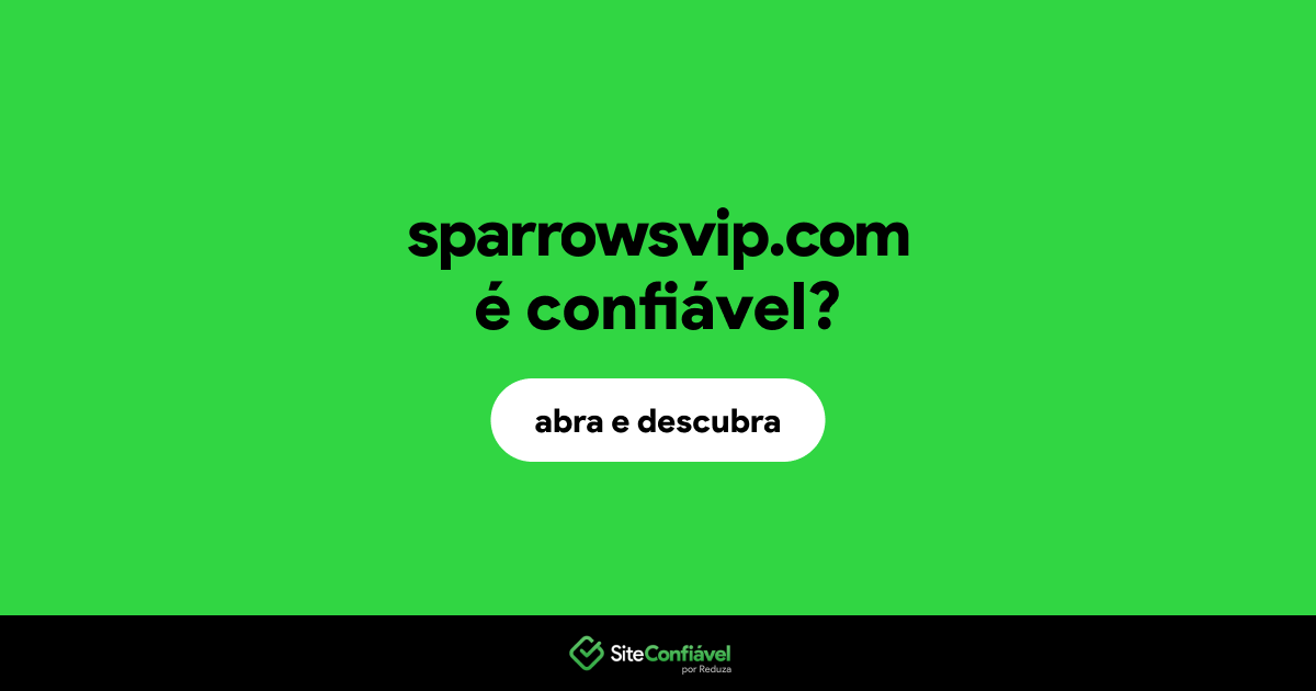 O site sparrowsvip.com é confiável?