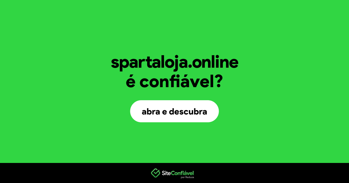 O site spartaloja.online é confiável?