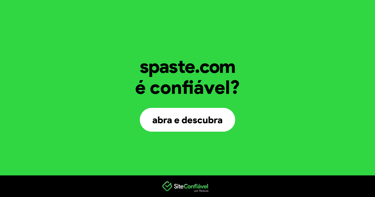 O site spaste.com é confiável?