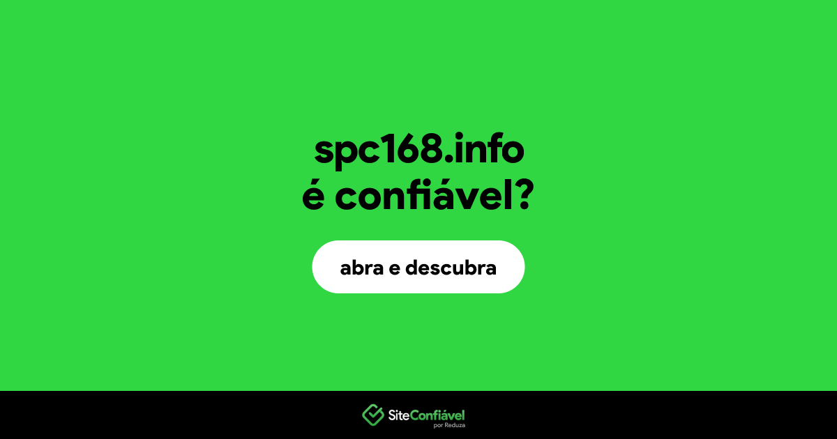 O site spc168.info é confiável?
