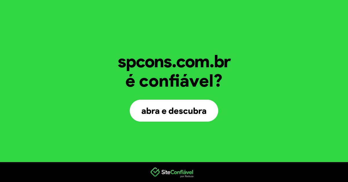 O site spcons.com.br é confiável?