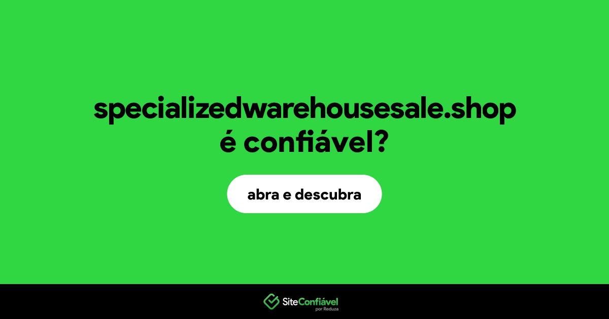 O site specializedwarehousesale.shop é confiável?