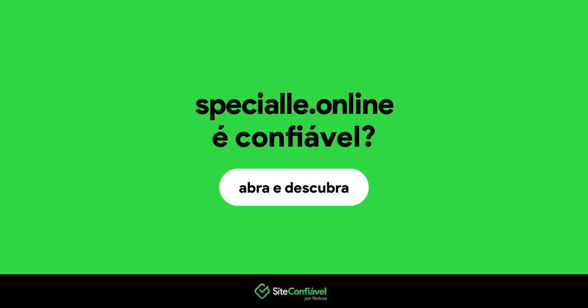 O site specialle.online é confiável?