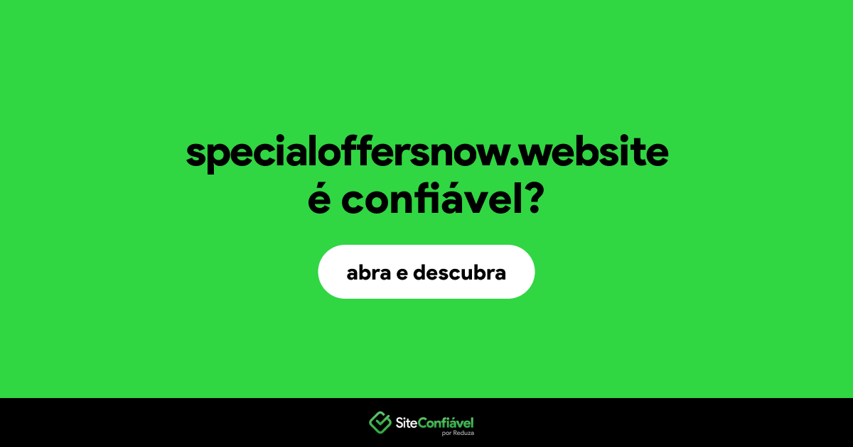 O site specialoffersnow.website é confiável?