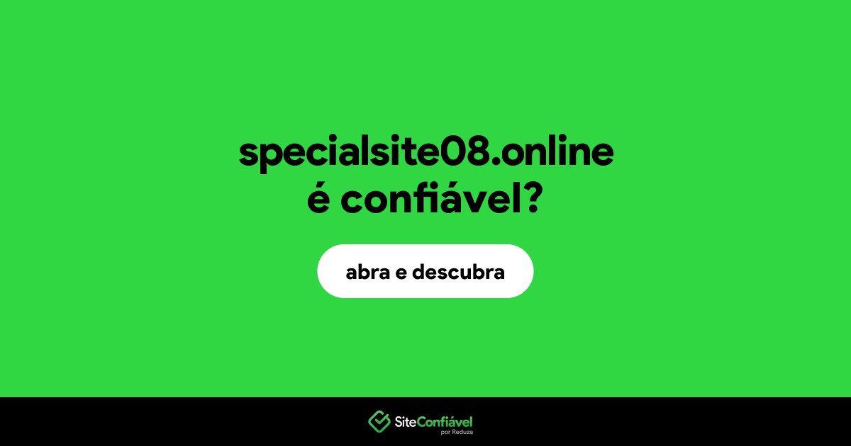 O site specialsite08.online é confiável?