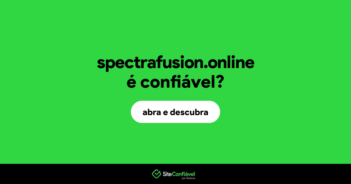 O site spectrafusion.online é confiável?
