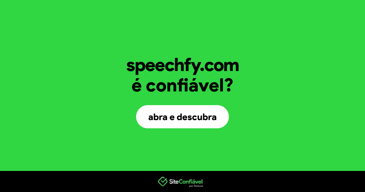 O site speechfy.com é confiável?