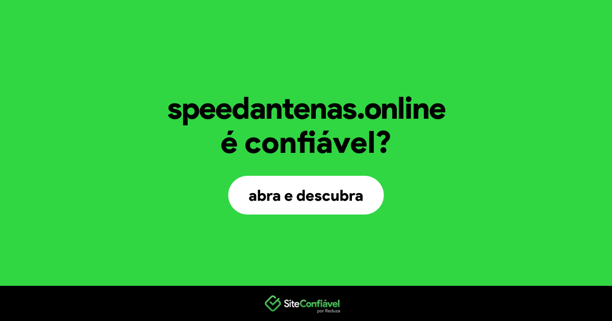 O site speedantenas.online é confiável?