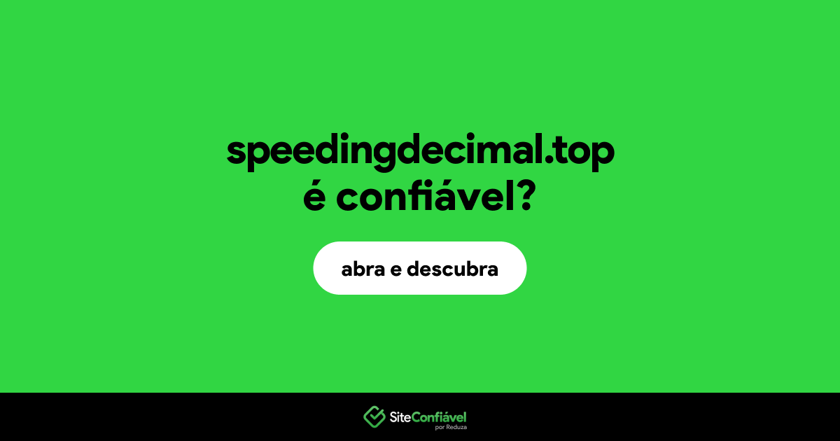 O site speedingdecimal.top é confiável?