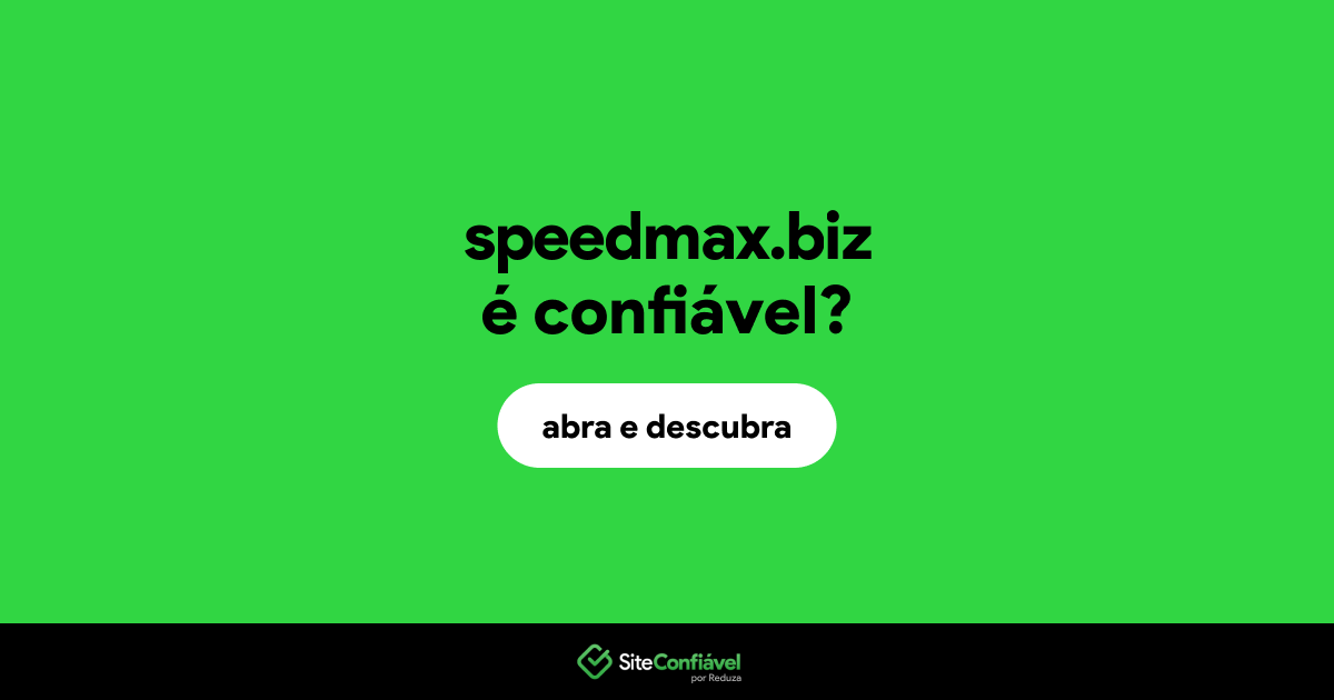 O site speedmax.biz é confiável?