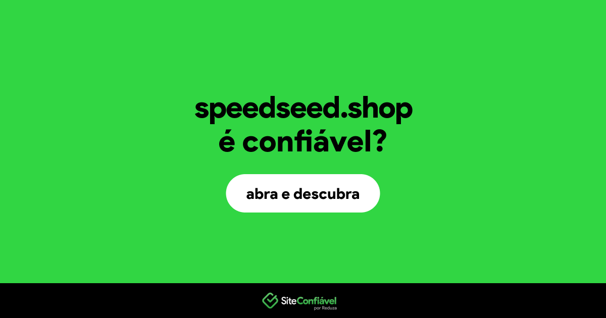 O site speedseed.shop é confiável?