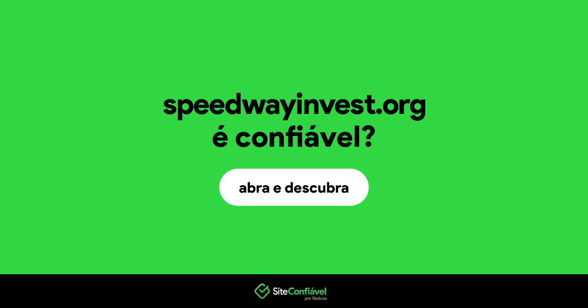 O site speedwayinvest.org é confiável?