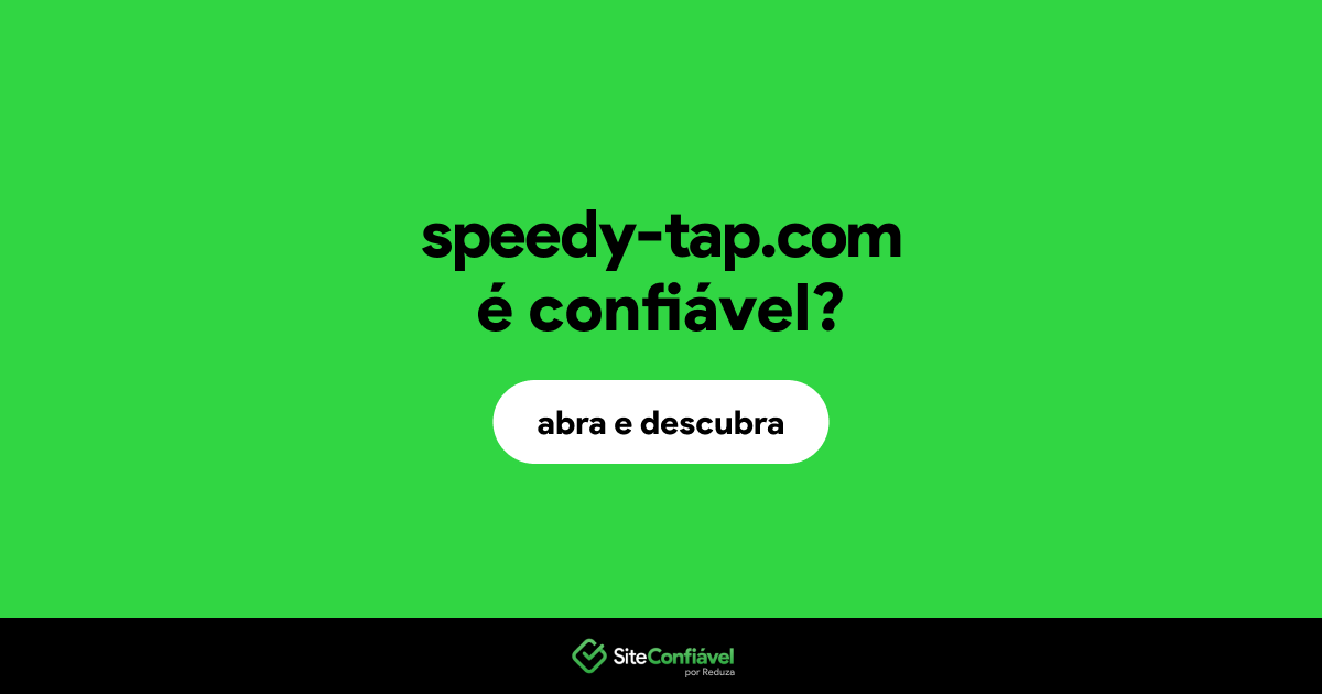 O site speedy-tap.com é confiável?