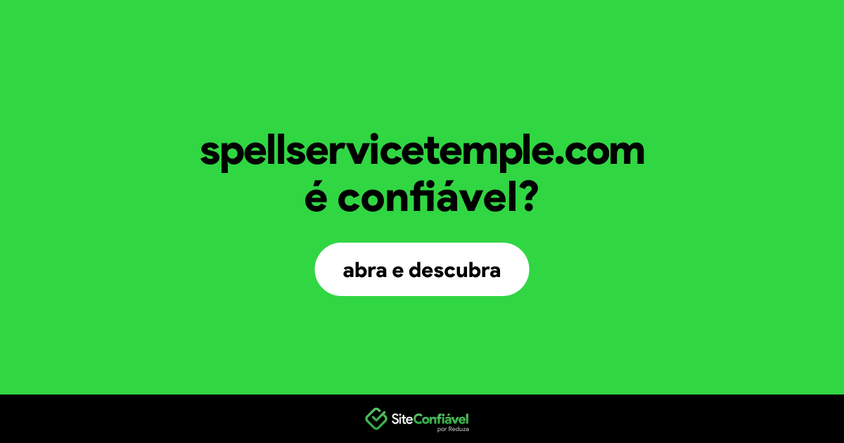 O site spellservicetemple.com é confiável?