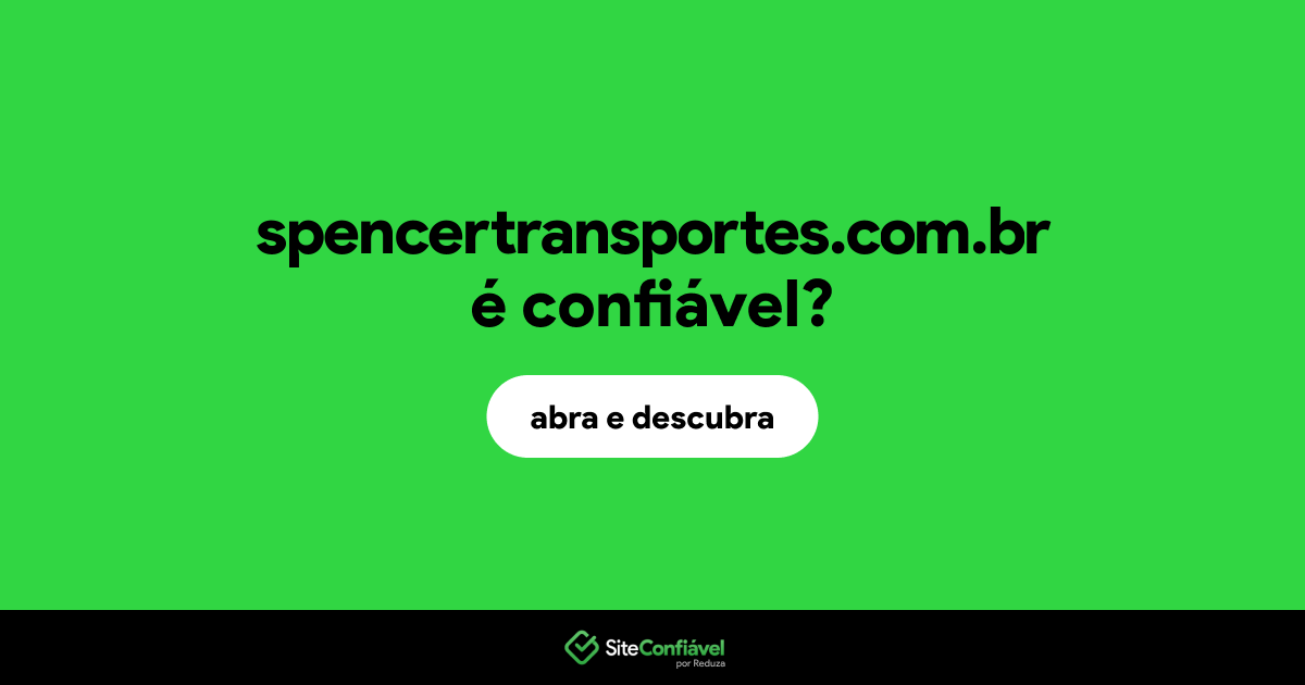 O site spencertransportes.com.br é confiável?