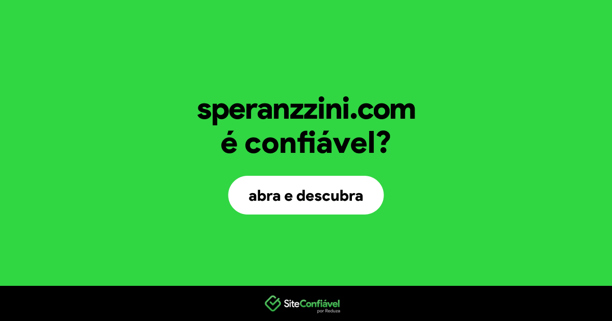O site speranzzini.com é confiável?