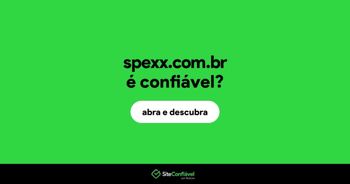 O site spexx.com.br é confiável?