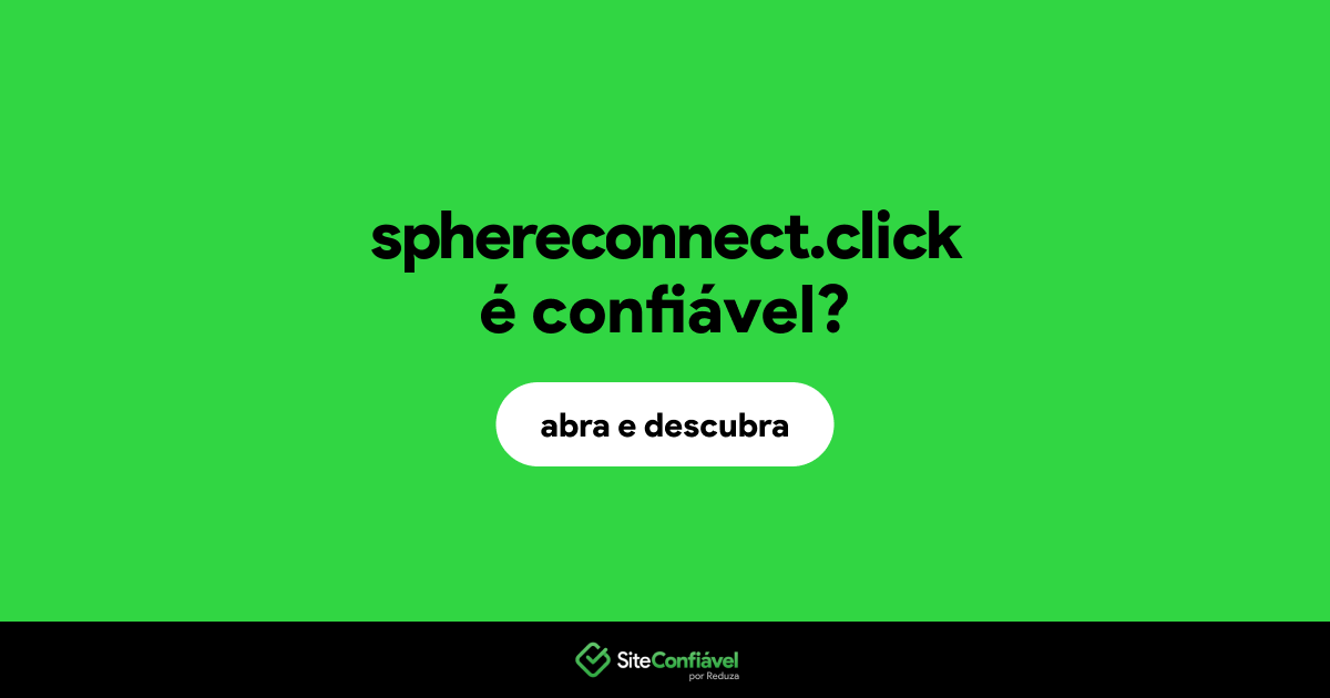 O site sphereconnect.click é confiável?