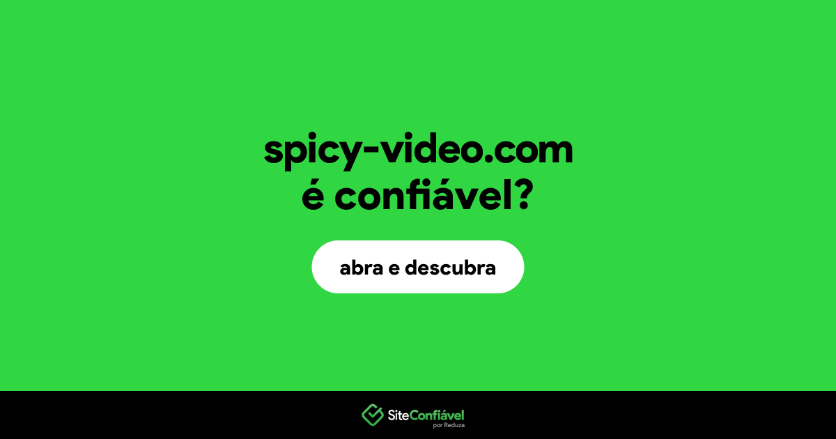 O site spicy-video.com é confiável?