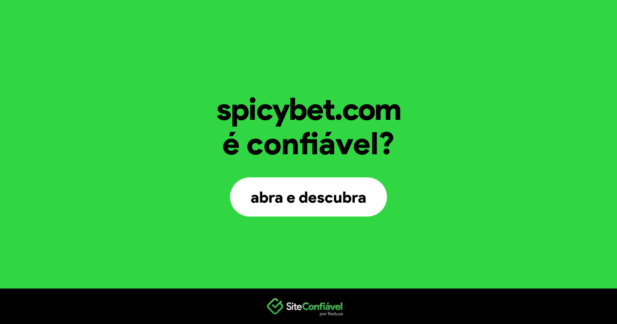 O site spicybet.com é confiável?
