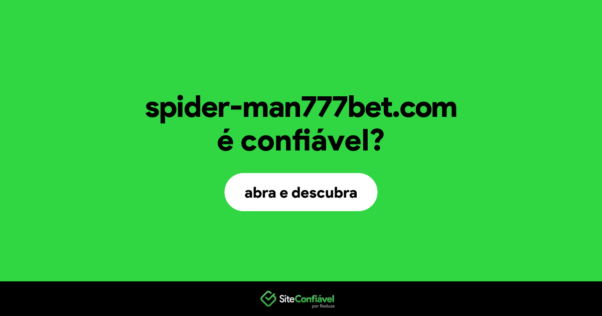 O site spider-man777bet.com é confiável?