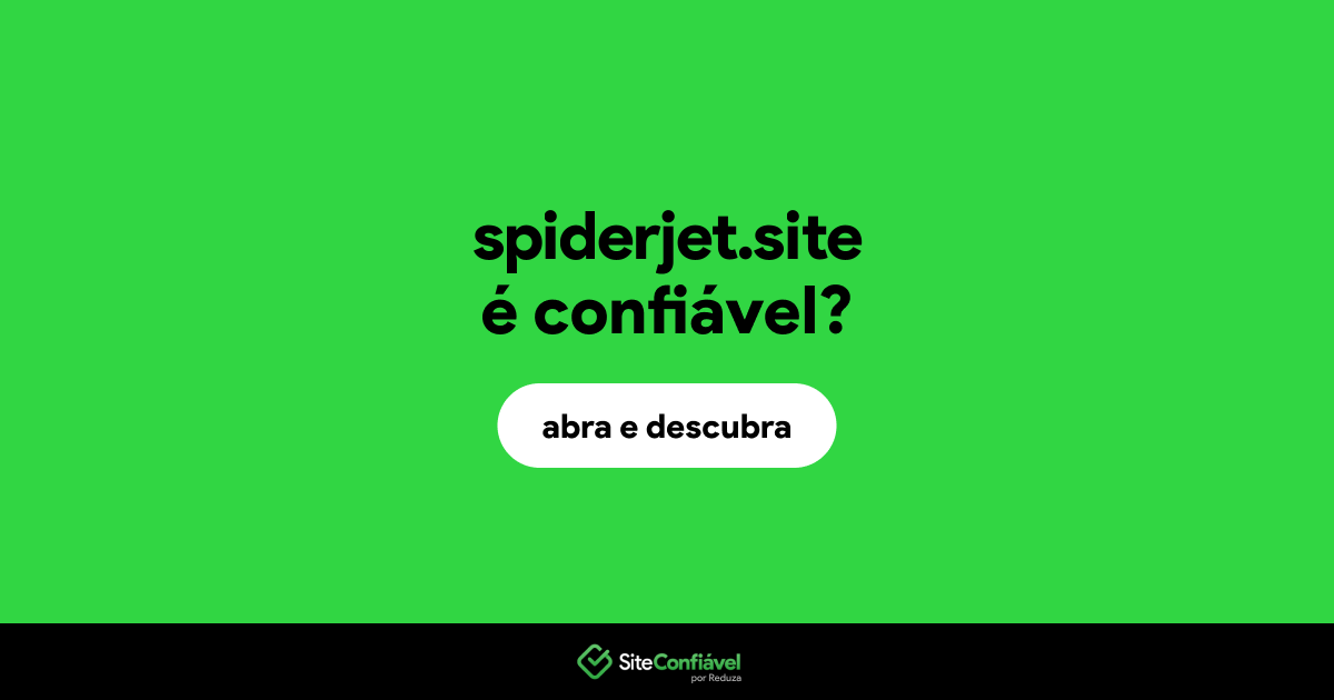 O site spiderjet.site é confiável?