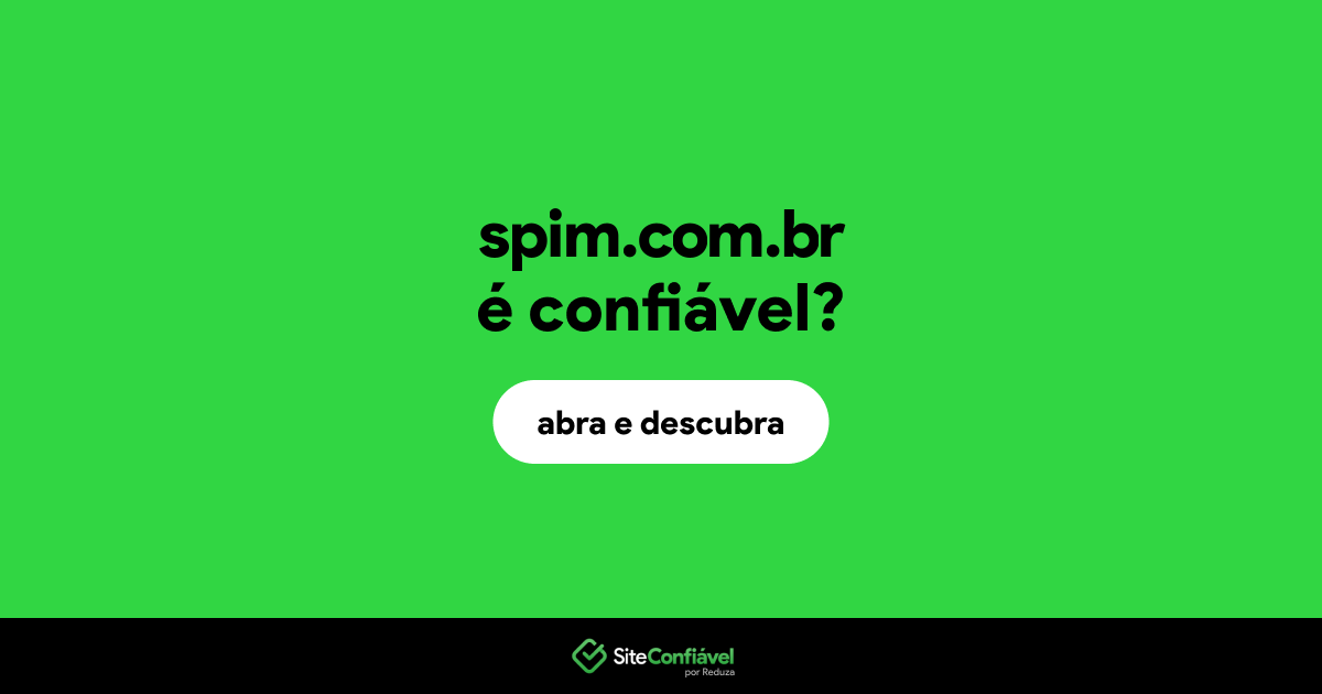 O site spim.com.br é confiável?