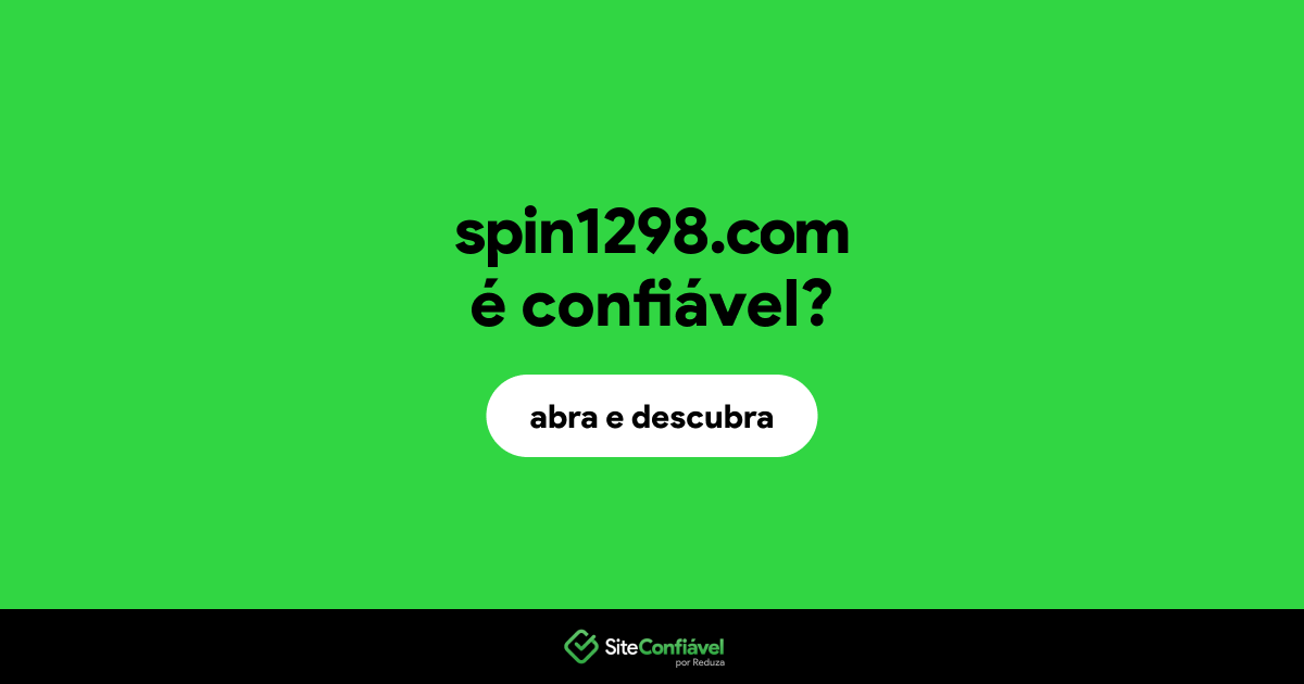 O site spin1298.com é confiável?
