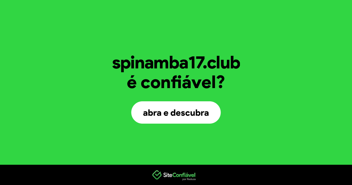 O site spinamba17.club é confiável?