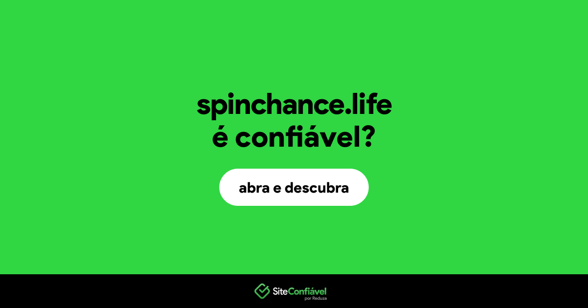 O site spinchance.life é confiável?
