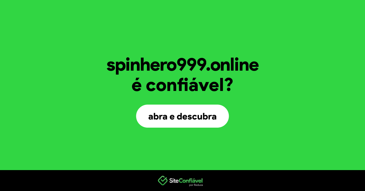 O site spinhero999.online é confiável?