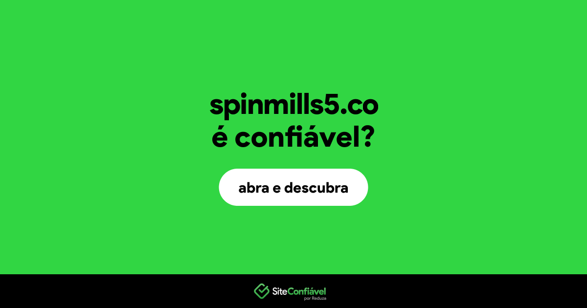 O site spinmills5.co é confiável?
