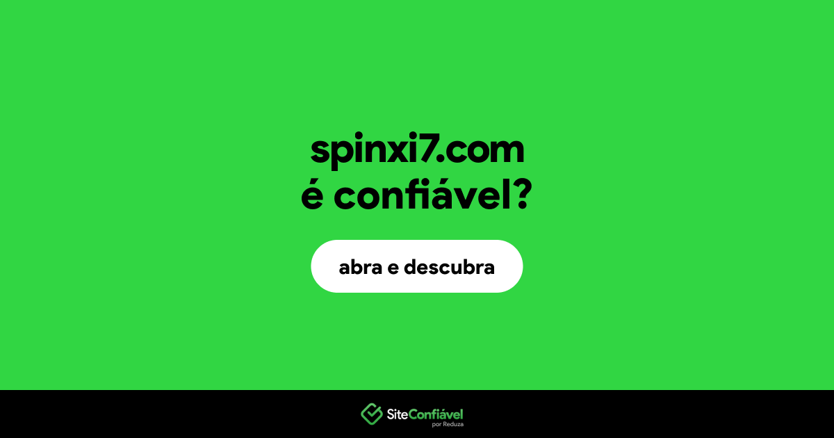 O site spinxi7.com é confiável?