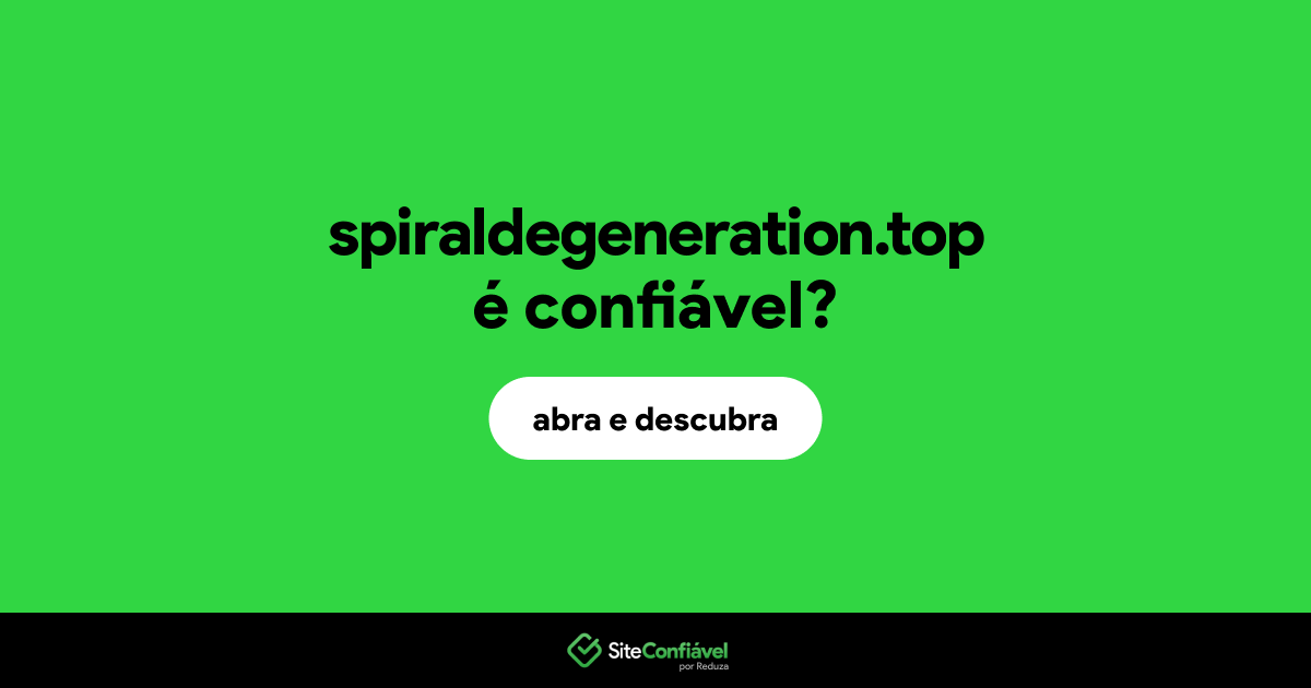O site spiraldegeneration.top é confiável?