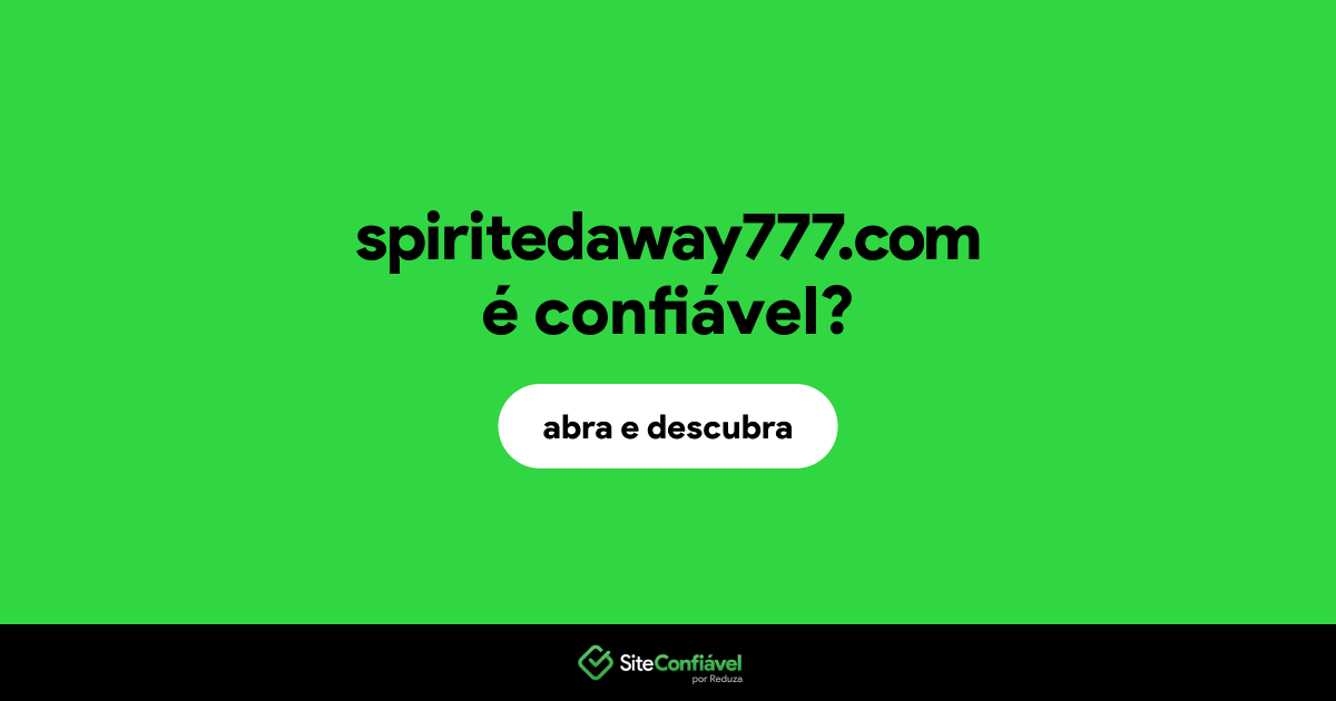 O site spiritedaway777.com é confiável?