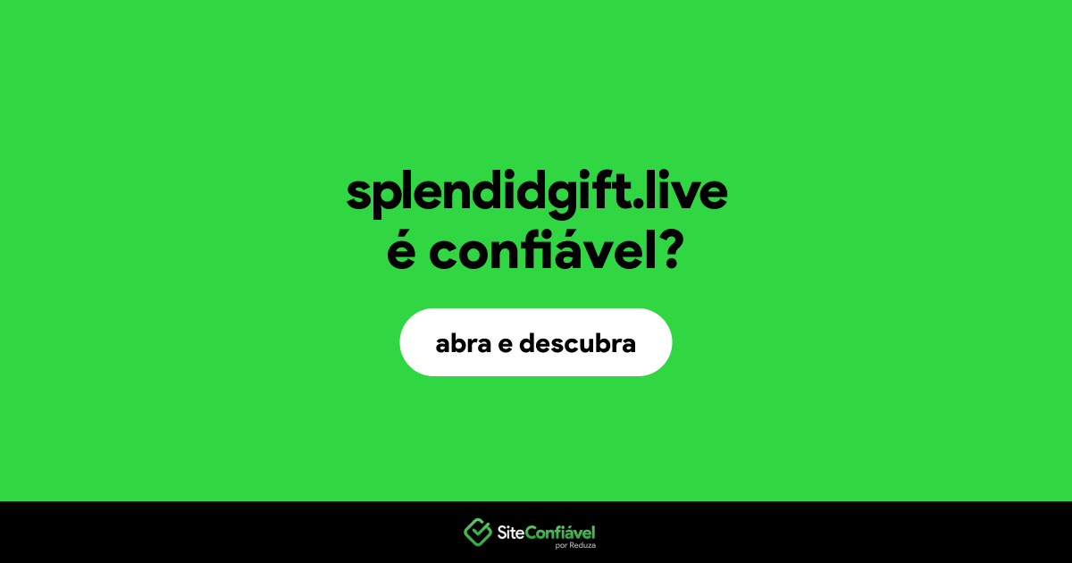 O site splendidgift.live é confiável?