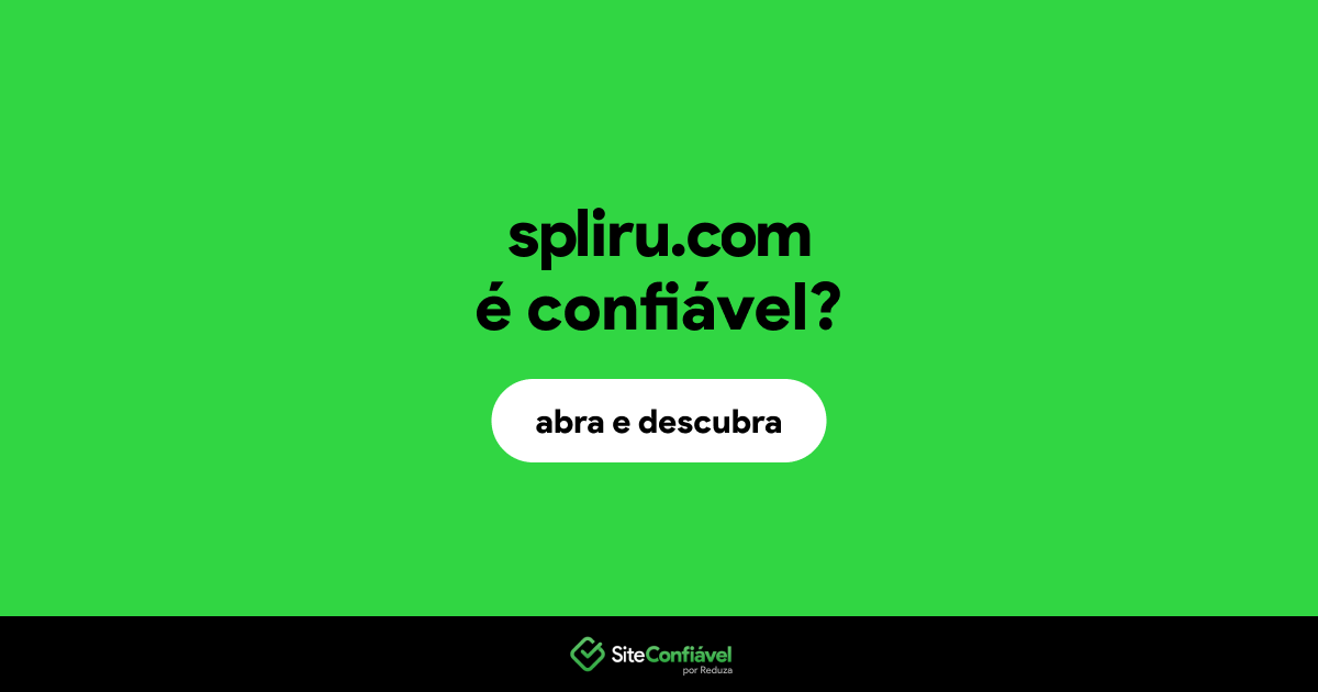 O site spliru.com é confiável?