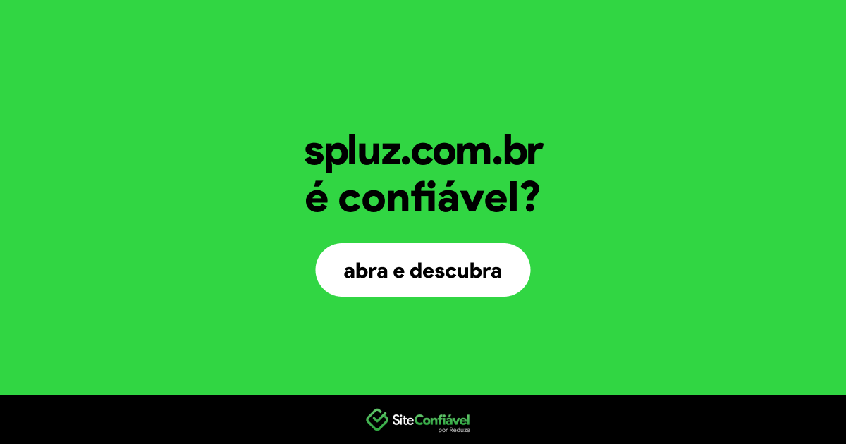 O site spluz.com.br é confiável?