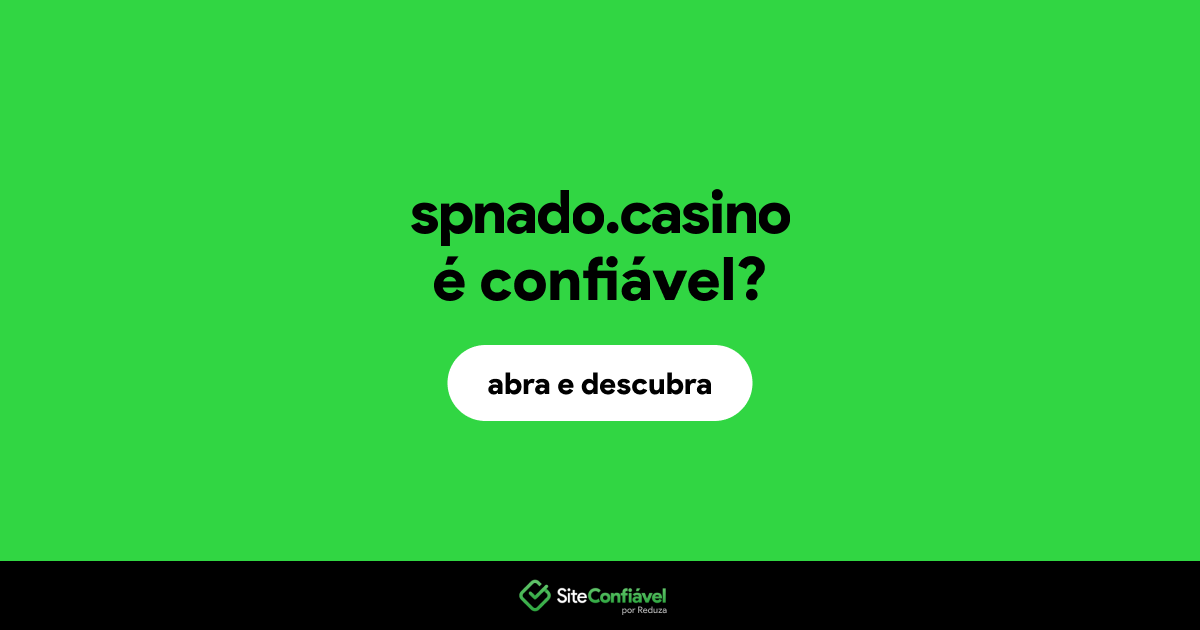 O site spnado.casino é confiável?