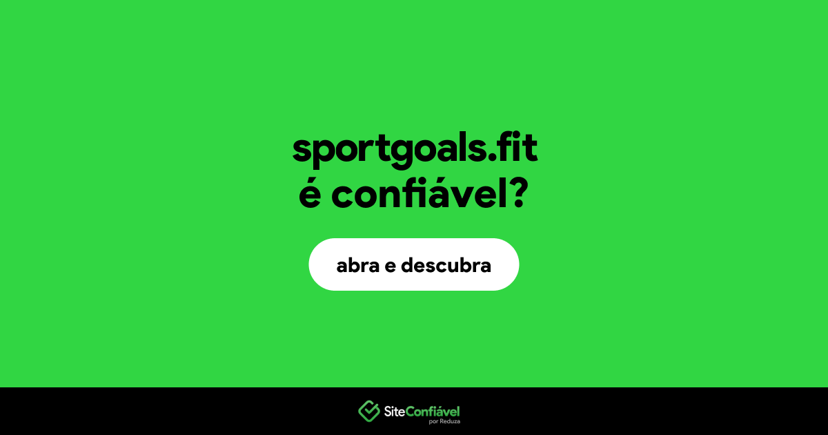 O site sportgoals.fit é confiável?