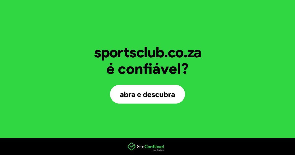 O site sportsclub.co.za é confiável?