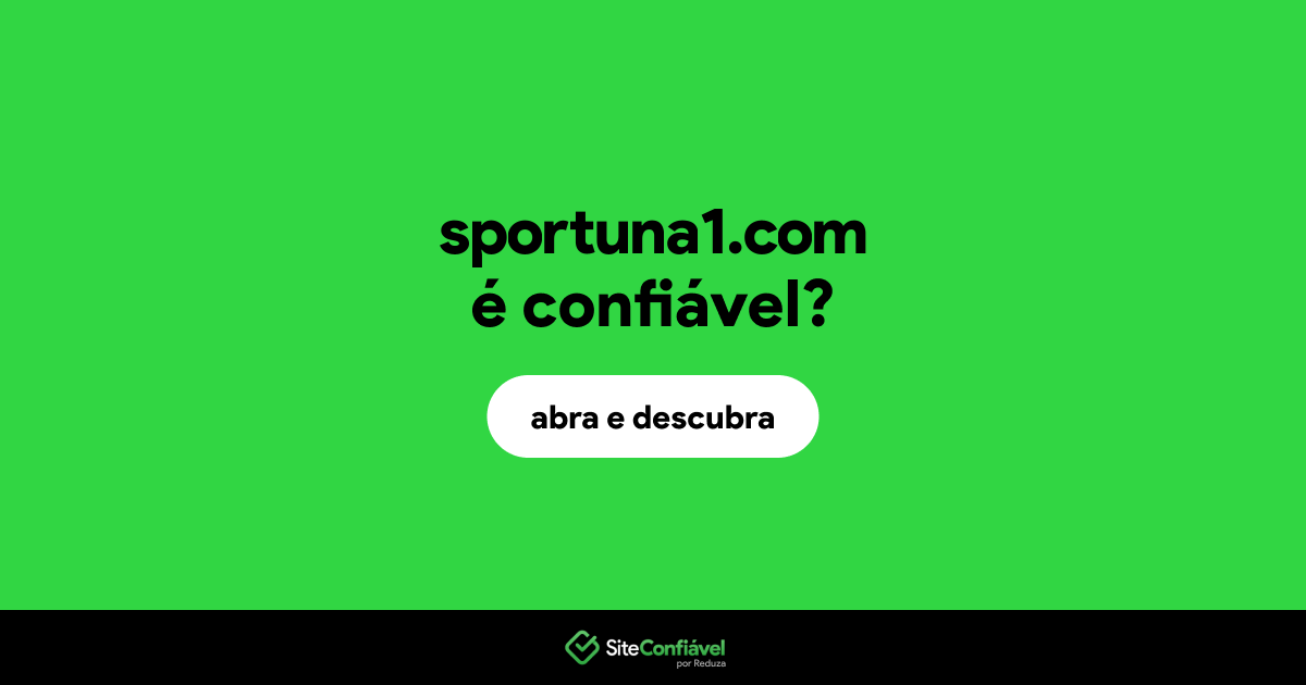 O site sportuna1.com é confiável?