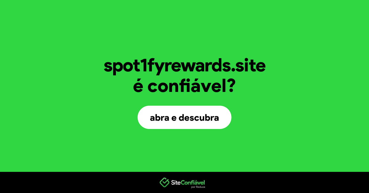 O site spot1fyrewards.site é confiável?