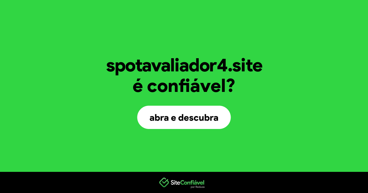 O site spotavaliador4.site é confiável?
