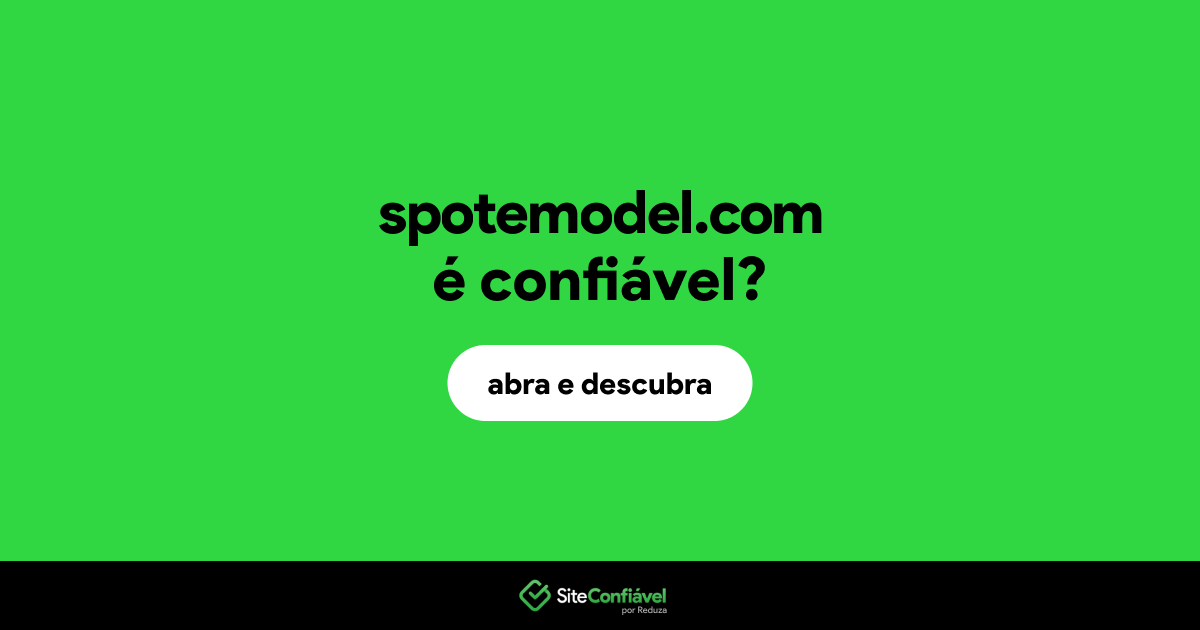 O site spotemodel.com é confiável?